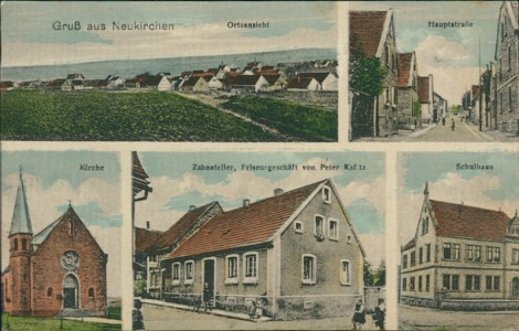 Alte Ansichtskarte Gruß aus Neukirchen, Ortsansicht, Hauptstraße, Kirche, Zahnatelier, Friseurgeschäft von Peter Kafitz, Schulhaus