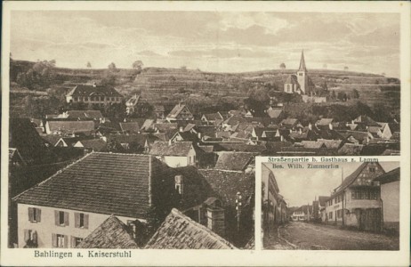 Alte Ansichtskarte Bahlingen am Kaiserstuhl, Gesamtansicht, Straßenpartie b. Gasthaus z. Lamm Bes. Wilh. Zimmerlin