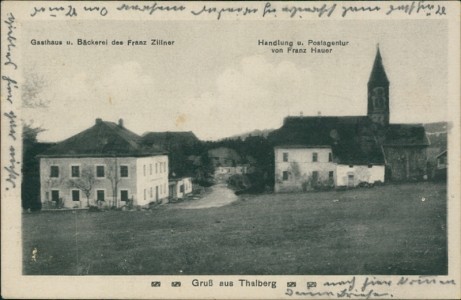 Alte Ansichtskarte Gruß aus Thalberg, Gasthaus u. Bäckerei des Franz Zillner, Handlung u. Postagentur von Franz Hauer