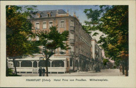 Alte Ansichtskarte Frankfurt (Oder), Hotel Prinz von Preußen. Wilhelmsplatz