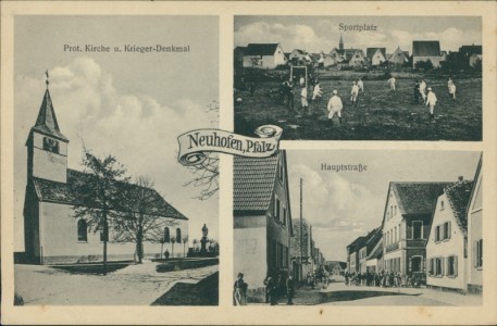 Alte Ansichtskarte Neuhofen, Pfalz, Prot. Kirche u. Krieger-Denkmal, Sportplatz, Hauptstraße