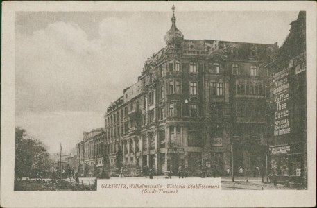 Alte Ansichtskarte Gleiwitz / Gliwice, Wilhelmstraße - Viktoria-Etablissement (Stadt-Theater)