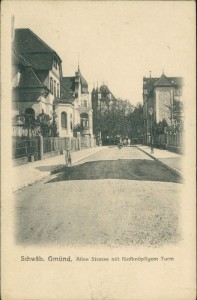Alte Ansichtskarte Schwäbisch Gmünd, Allee Strasse mit fünfknöpfigem Turm