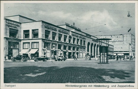 Alte Ansichtskarte Stuttgart, Hindenburgplatz mit Hindenburg- und Zeppelinbau