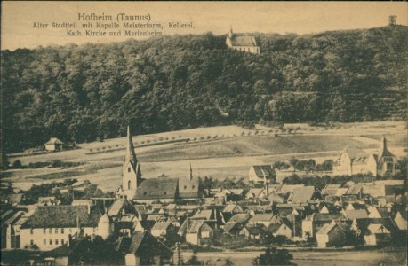Alte Ansichtskarte Hofheim am Taunus, Alter Stadtteil mit Kapelle Meisterturm, Kellerei, Kath. Kirche und Marienheim