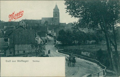 Alte Ansichtskarte Wolfhagen, Teichtor (Zudruck "Maggi")