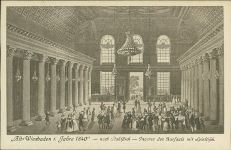 Alte Ansichtskarte Wiesbaden, "Alt-Wiesbaden i. Jahre 1840" - nach Stahlstich - Inneres des Kursaals mit Spieltisch