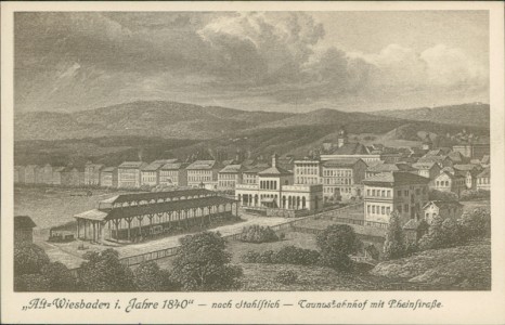 Alte Ansichtskarte Wiesbaden, "Alt-Wiesbaden i. Jahre 1840" - nach Stahlstich - Taunusbahnhof mit Rheinstraße