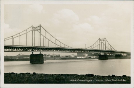 Alte Ansichtskarte Krefeld-Uerdingen, Adolf Hitler-Rheinbrücke